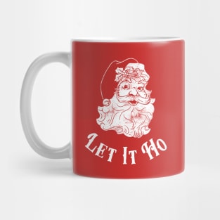 Let It Ho Mug